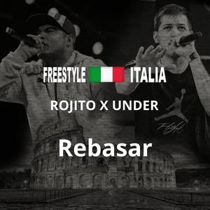 Rebasar (feat. Rojito & Under) [En vivo]