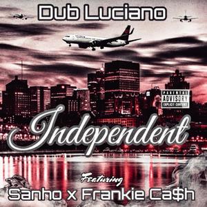 Independent (feat. Sanho & Frankie Ca$h) (Explicit)