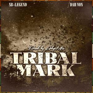 Tribal Mark (feat. Dah Von)