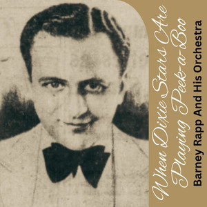 When Dixie Stars Are Playing Peek-a-Boo