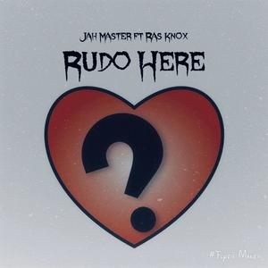 Rudo Here (feat. Ras Knox)