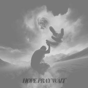 HOPE PRAY WAIT (feat. Uncle C)