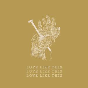 Love Like This(feat. Abigail Nelson & Jaden Butler)