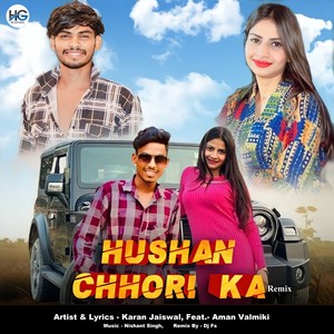 Hushan Chhori Ka (Remix)