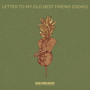 Letter to My Old Best Friend (Demo) [Explicit]