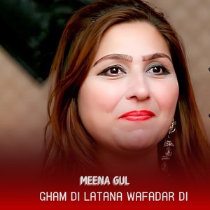 Gham Di Latana Wafadar Di