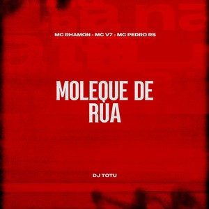 Moleque de Rua (Explicit)