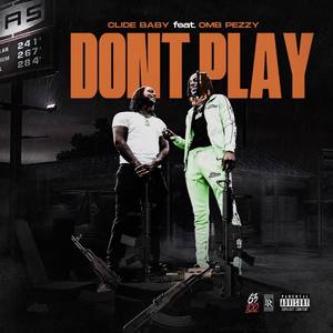 Don't Play (Explicit)