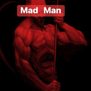 MAD MAN (Explicit)