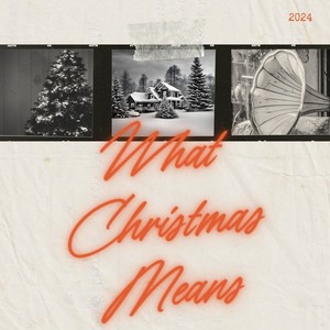What Christmas Means