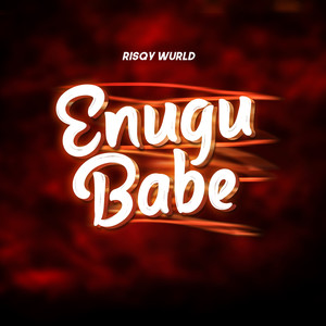 Enugu Babe (Explicit)