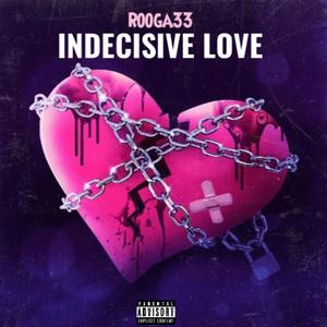 Indecisive Love (Explicit)