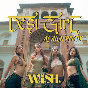 Desi Girl (Alawn Remix)