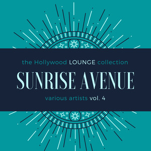 Sunrise Avenue (The Hollywood Lounge Collection), Vol. 4