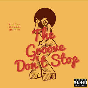 The Groove Don't Stop (Explicit)