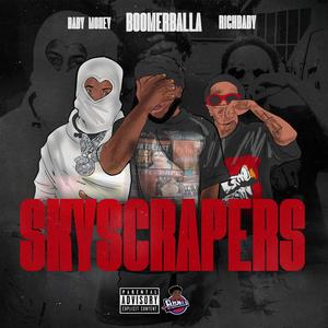 Skyscrapers (feat. RichBaby & Baby Money) (Explicit)