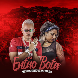 Então Bota (Explicit)
