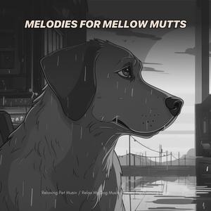 Melodies for Mellow Mutts