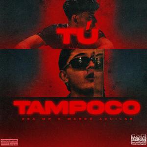 Tú tampoco (Explicit)