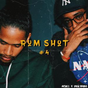 Rum Shot 4(feat. Aizacc) (Explicit)