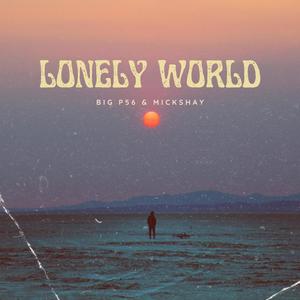 Lonely World (feat. Mickshay) [Explicit]