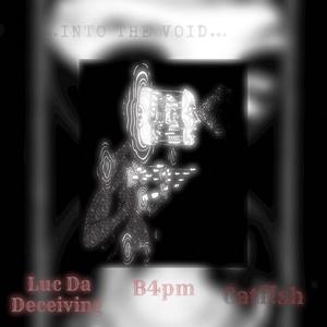 IПƬӨ ƬΉΣ VӨID(feat. LUC DA DECEIVING & catf!sh) (Explicit)