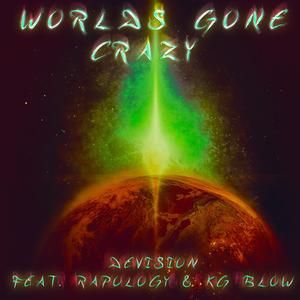 Worlds Gone Crazy (feat. Raplogy & KG Blow) (Explicit)