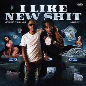 I Like New **** (feat. Louie Ray) [Explicit]