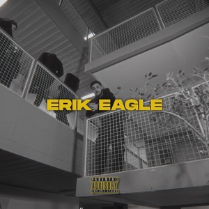 Erik Eagle (Explicit)