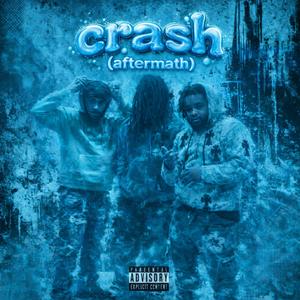 Crash //aftermath// (Explicit)