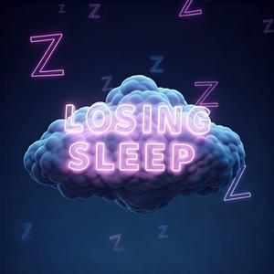 losing Sleep (Explicit)