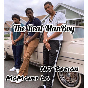 The Real ManBoy (feat. YNT Breion) (Explicit)