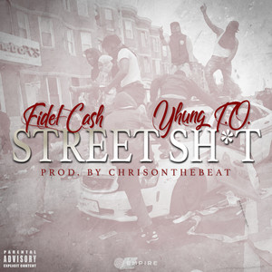 Street **** (feat. Yhung T.O.) [Explicit]