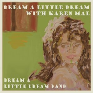 Dream a Little Dream with Karen Mal - Single