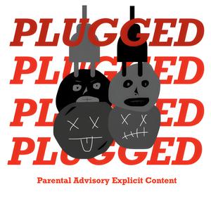 Plugged (Explicit)