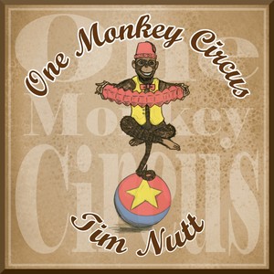 One Monkey Circus (Explicit)