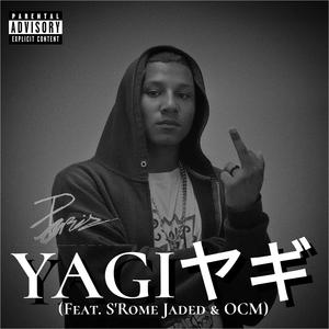 YAGI (feat. S'Rome Jaded & OCM) (Explicit)