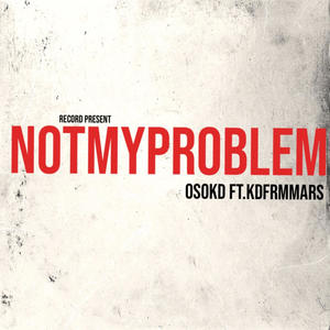 Notmyproblem (feat. kdfrmmars|Explicit)