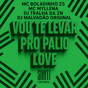 Vou Te Levar Pro Palio Love (Explicit)