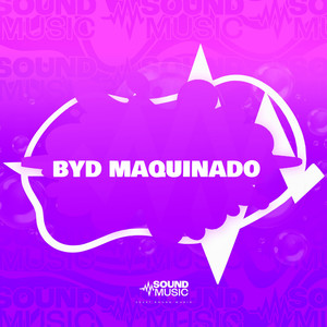 BYD MAQUINADO (Explicit)