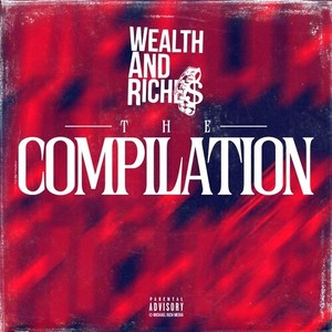 Wealth and Riches The Compilation (Explicit)