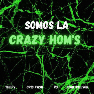 Somos La Crazy Hom's (Explicit)