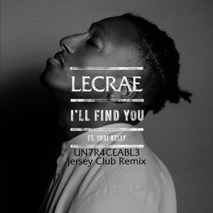 I'll Find You (Jersey Club Remix)