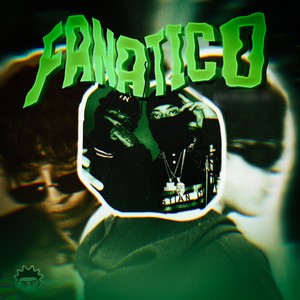 Fanático (Explicit)