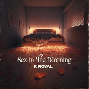 Sex in The Morning (Explicit)