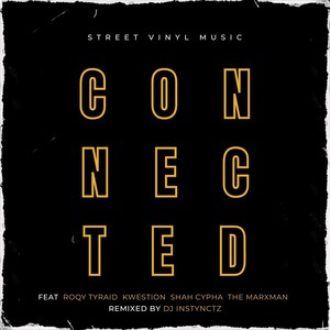 Connected (Remix) [feat. Roqy Tyraid, Kwestion, Shah Cypha & The Marxman] [Explicit]