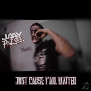 Just Cause Yall Waited (Explicit)