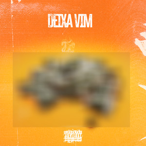 Deixa Vim (Explicit)