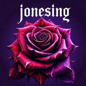 Jonesing (Explicit)