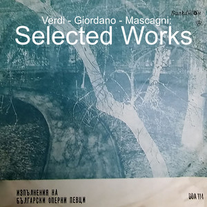 Verdi - Giordano - Mascagni: Selected Works